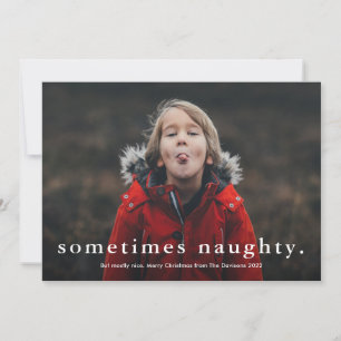 Funny Sometimes Naughty 3 Photo Merry Christmas Holiday Card
