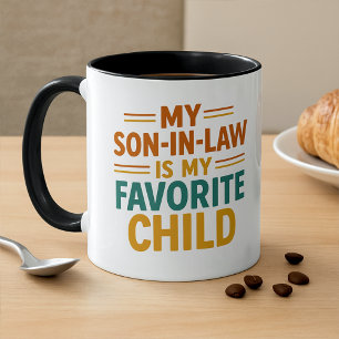 Funny Son in Law is Favorite Child Mug