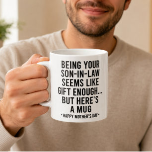 Funny Son-in-Law Mother’s Day Coffee Mug