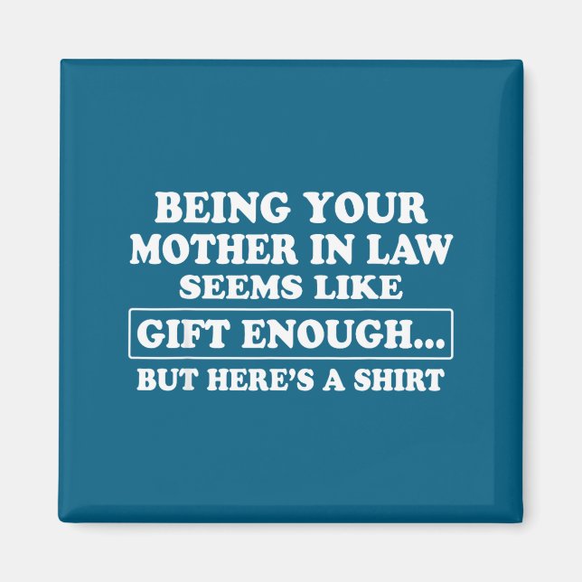 Funny Son In Law Sarcastic Humor Quote From Mother Magnet (Front)