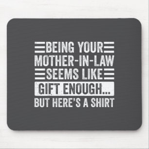 Funny Son In Law Sarcastic Humor Quote From Mother Mouse Pad