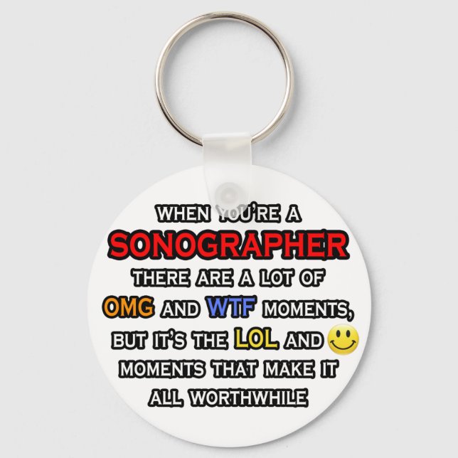 Funny Sonographer ... OMG WTF LOL Key Ring (Front)