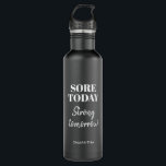 Funny Sore Today Strong Tomorrow Name Workout Gym  710 Ml Water Bottle<br><div class="desc">That's why we work out: Sore today - Strong tomorrow! Never lose motivation and focus with this personalised water bottle to bring along to workouts. This black and white water bottle with your name on it keeps you motivated. Also a perfect gift for someone who loves fitness and a healthy...</div>
