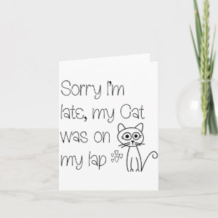 Funny Sorry Cat Was On Lap Cute Drawing Tygraphy Card
