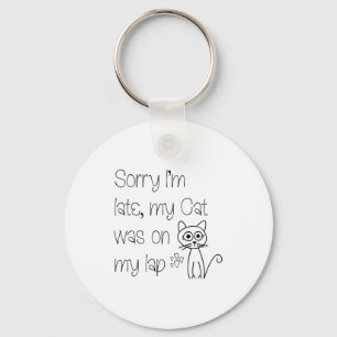 Funny Sorry Cat Was On Lap Cute Drawing Tygraphy Key Ring