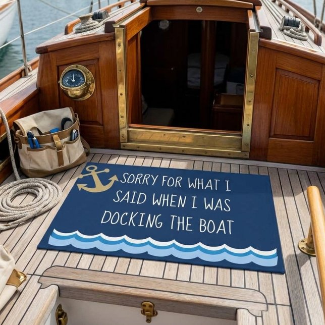 Funny Sorry for What I said Docking the Boat Doormat (Creator Uploaded)
