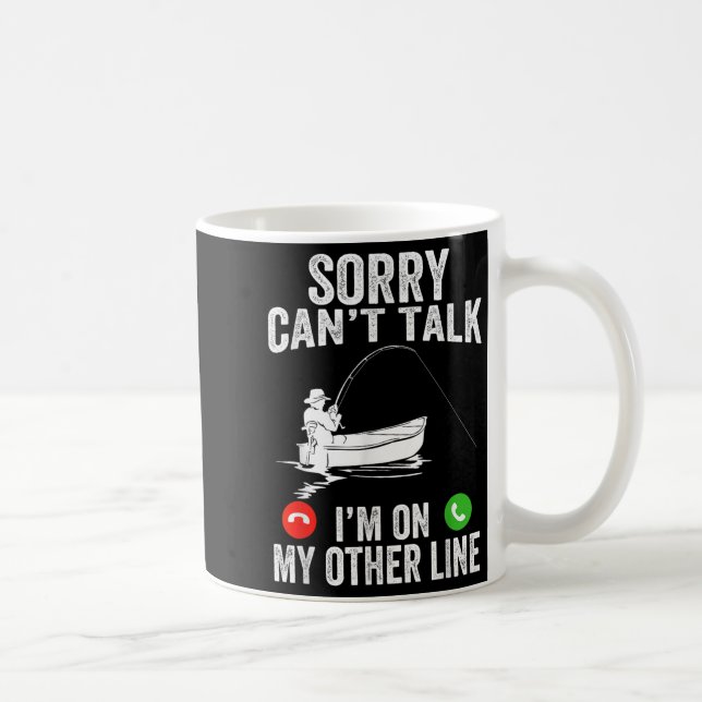 Funny Sorry I Can't Talk I'm On My Other Line Fish Coffee Mug (Right)