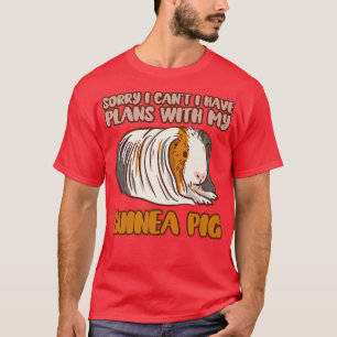 Funny Sorry I Have Plans With My Guinea Pig Design T-Shirt