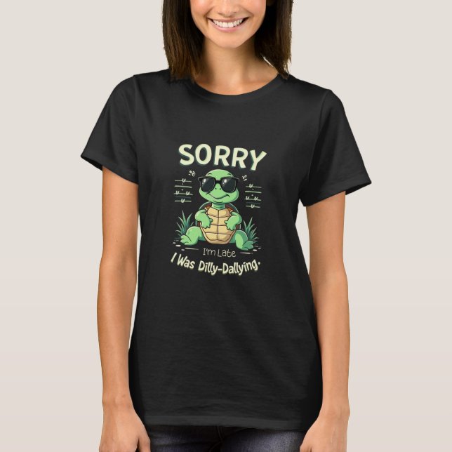 Funny Sorry I’m Late Turtle with Retro Aesthetic T-Shirt (Front)