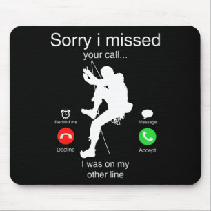 Funny Sorry I Missed Your Call Was On Other Line C Mouse Pad