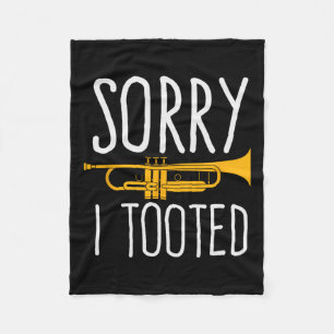 Funny Sorry I Tooted Trumpet Band Fleece Blanket