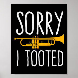 Funny Sorry I Tooted Trumpet Band  Poster