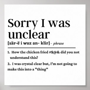 Funny Sorry I was unclear definition  Poster