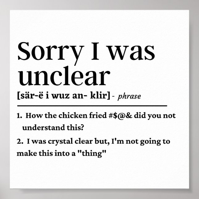Funny Sorry I was unclear definition  Poster (Front)