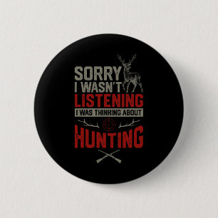 Funny Sorry I Wasn't Listening I Was Thinking Abou 6 Cm Round Badge