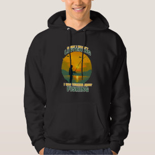 Funny Sorry I Wasn't Listening I Was Thinking Abou Hoodie