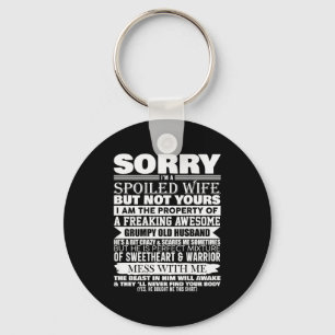 Funny Sorry I'm A Siled Wife Of Mpy Old Husband On Key Ring