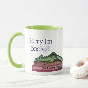 Funny Sorry I'm Booked Dragon Mug