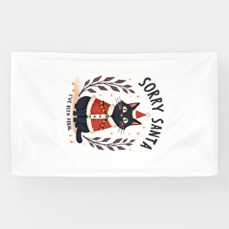 Funny Sorry Santa I've Been Feral Black Cat Christ Banner