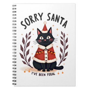 Funny Sorry Santa I've Been Feral Black Cat Christ Notebook