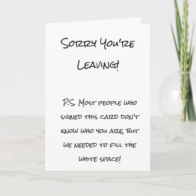 Funny Sorry You're Leaving Card (Front)