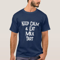 Funny SouthAfrican KeepCalm & Eat Milk Tart Mens
