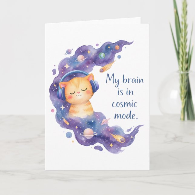 Funny Space Cat My Brain Is In Cosmic Mode Galaxy Card (Front)