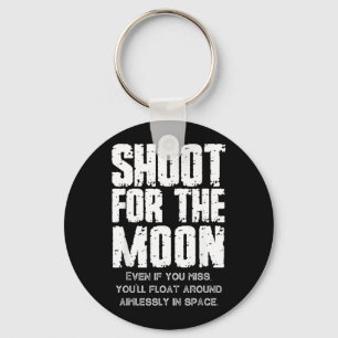 Funny Space Moon Motivational Quote Birthday Key Ring