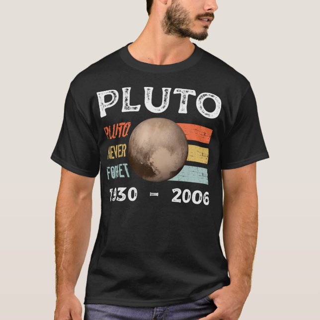Funny Space Never Forget Pluto Shirt - Retro Style (Front)