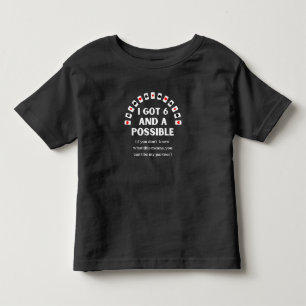 Funny Spades I Got Six And A Possible Playing Card Toddler T-Shirt