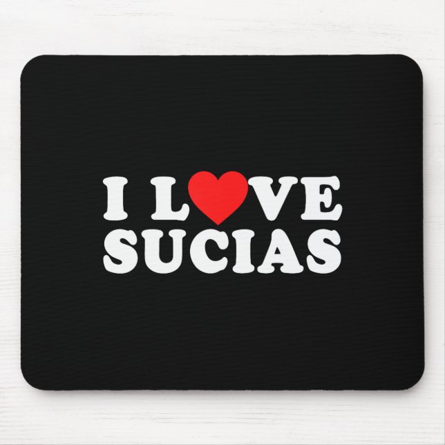 Funny Spanish I Love Sucias - I Heart Sucias  Mouse Pad (Front)