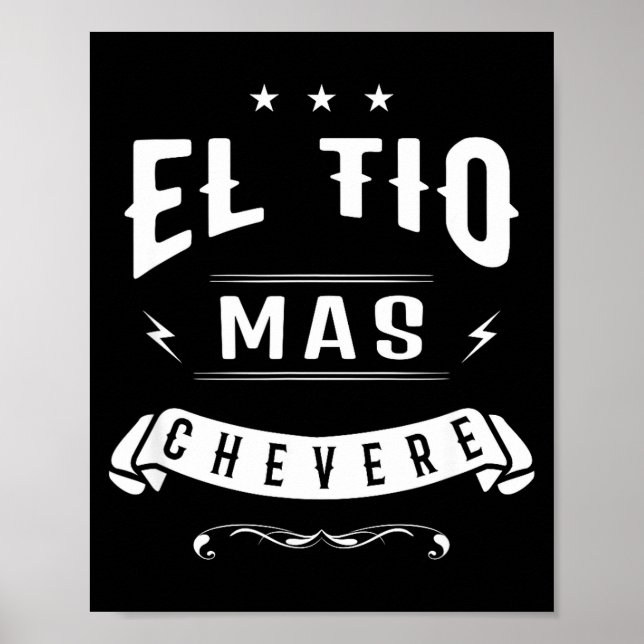 Funny Spanish Shirt - El Tio Mas Chevere - Uncle S Poster (Front)