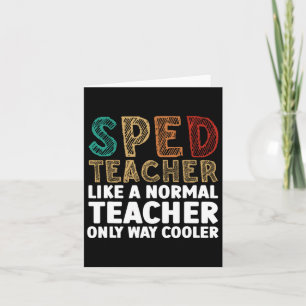 Funny Special Education Design For Men Women Sped  Card