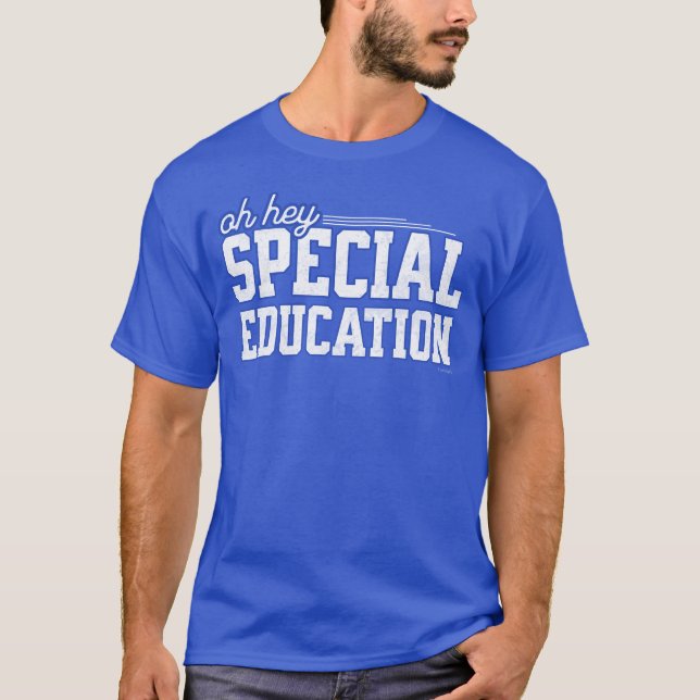 Funny Special Education Saying Teacher Pride T-Shirt (Front)