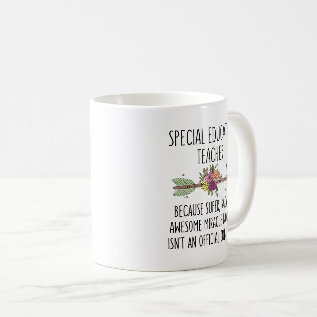 Funny Special Education Teacher Gift Idea Coffee Mug (Front Right)