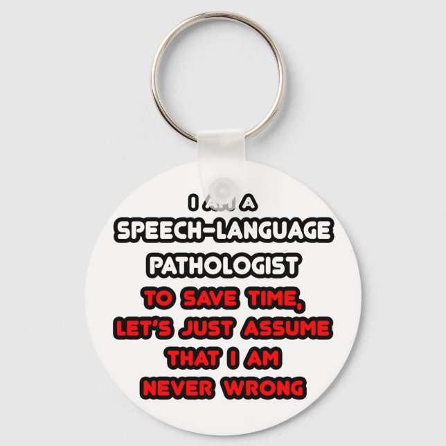 Funny Speech-Language Pathologist T-Shirts Key Ring (Front)