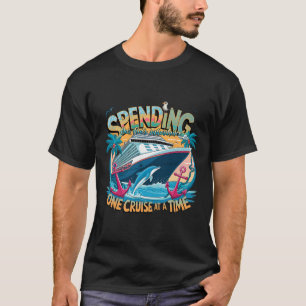 Funny Spending Our Kids Inheritance One Cruise At T-Shirt