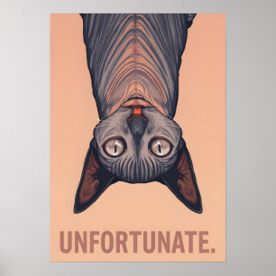 Funny Sphynx Cat Unfortunate Meme Art - Sarcastic  Poster