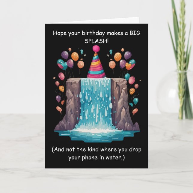 Funny Splash Birthday Goofy Humour Fun! Card (Front)