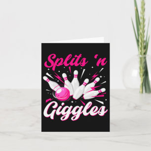 Funny Splits n Giggles Bowling Team Cute Bowler Wo Card