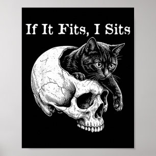 Funny Spooky Cat If I Fits I Sit Skull Meme Poster