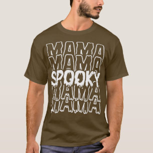 Funny Spooky Mama Spooky Mum Halloween T-Shirt