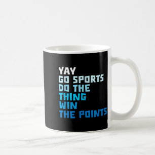 Funny Sport Quote Soccer Baseball Cool Sarcastic B Coffee Mug