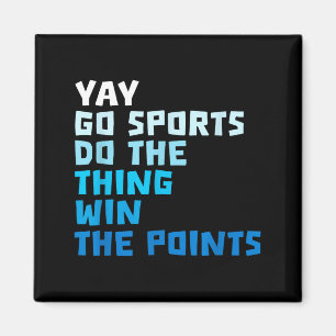 Funny Sport Quote Soccer Baseball Cool Sarcastic B Magnet