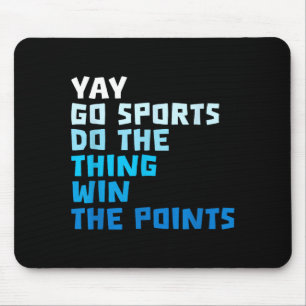 Funny Sport Quote Soccer Baseball Cool Sarcastic B Mouse Pad