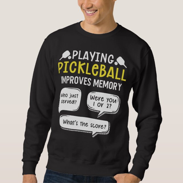 Funny Sports Pickleball Player Sweatshirt (Front)