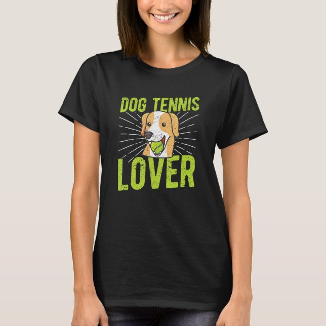Funny Sports Players Coaches Fans Dogs Dog Tennis  T-Shirt (Front)