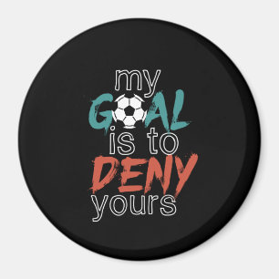 Funny Sports Soccer Player Quote Goal Keeper Magnet