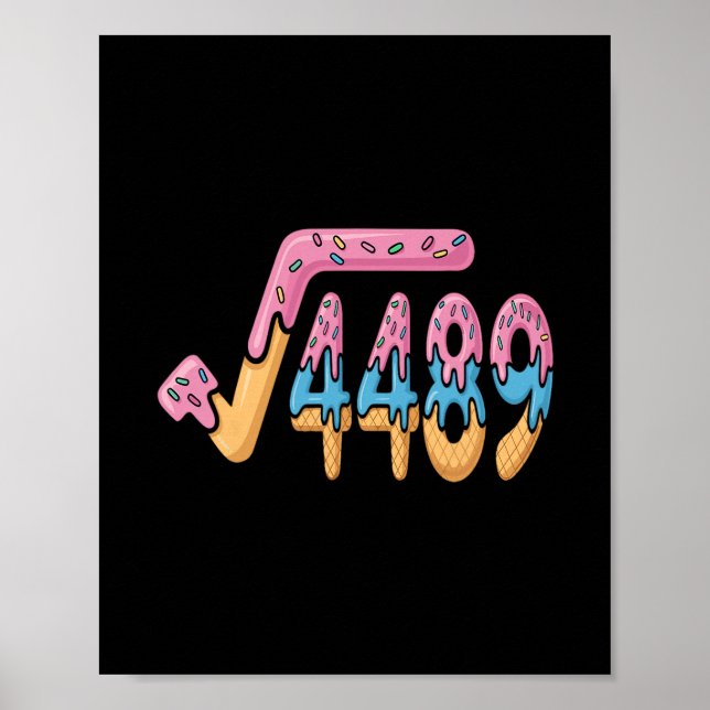 Funny Square Root 4489 Funny 67 Math Ice Cream Mem Poster (Front)