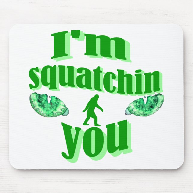 Funny squatching mouse pad (Front)